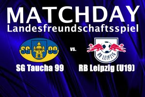 SG Taucha 99 testet gegen RB Leipzig (U19) 